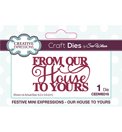 CEDME016 - Creative Expressions - Our House To Yours